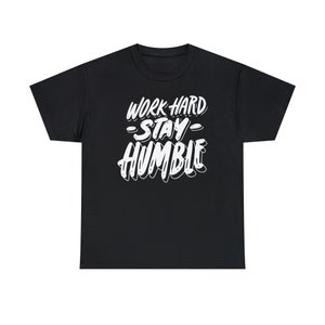 Work Hard Stay Humble