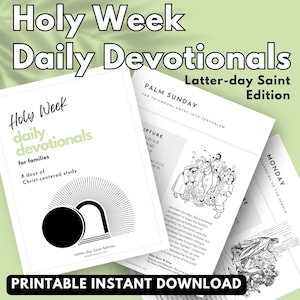 May include: Printable Holy Week daily devotionals for families, featuring a black and white illustration of Jesus entering Jerusalem on a donkey. The devotional is designed for Latter-day Saints and includes scripture references and a printable download.