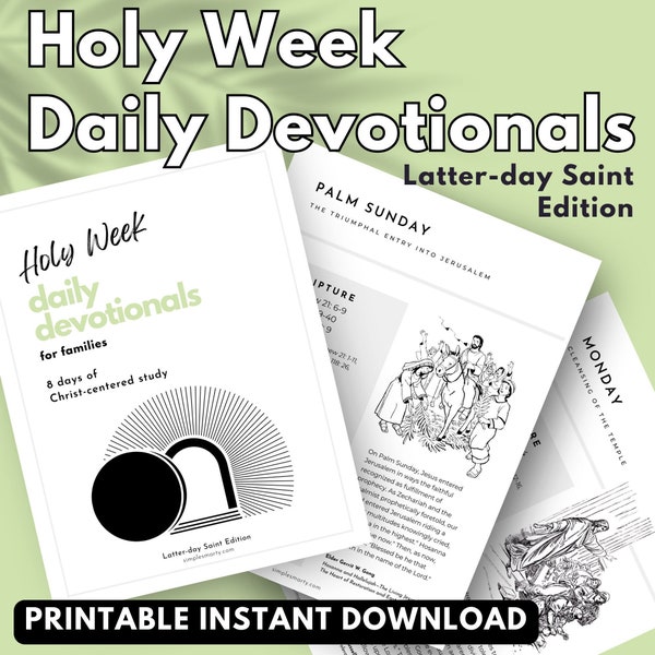 Holy Week Easter Christ-Centered Devotionals • LDS EDITION • 8 days of Scripture, Quotes, Song, Videos, Discussion w/ BONUS online resources