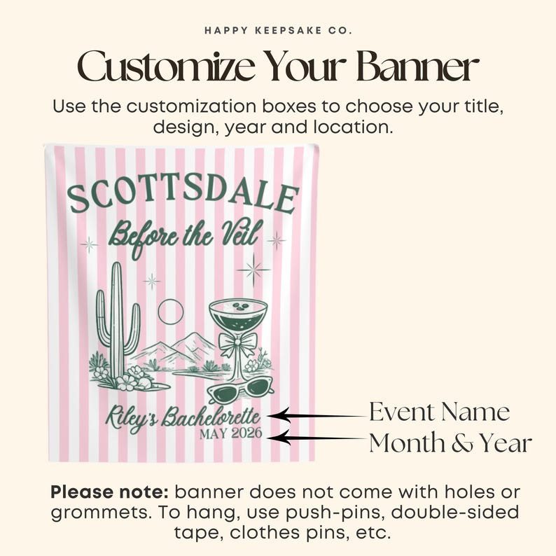 May include: Customizable banner with pink and white stripes. The banner features the text "SCOTTSDALE Before the Veil" and "Riley's Bachelorette MAY 2026". The design includes a cactus, mountains, a cocktail, and sunglasses. The banner is for events.