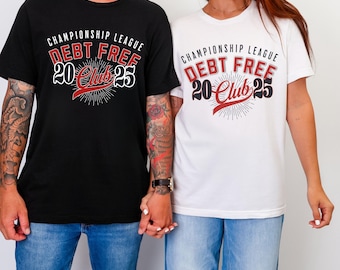 Debt Free T-Shirt: Financial Freedom Motivation, Budgeting Goals
