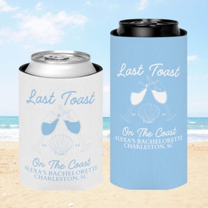 Coastal Bachelorette Can Coolers, Last Toast On The Coast Party Favors, Custom Beach Bachelorette Party Decor Girls Trip Bridal Party Gifts