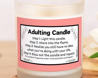 Funny Adulting Candle, Sarcastic Funny candle gifts for friends or family or coworker, Organic  soy Candle, Housewarming engagement gifts