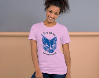 It's Ok to be Feral Unisex cat t-shirt
