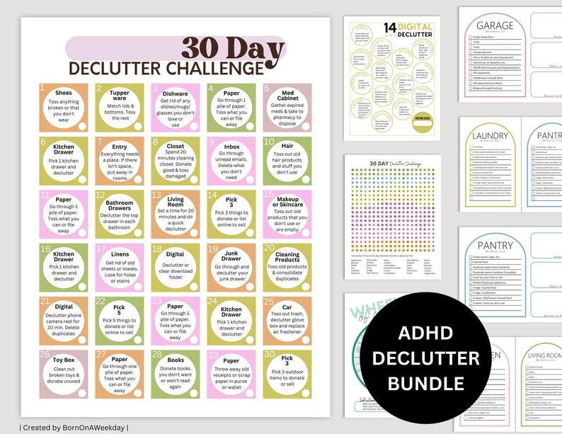 May include: A printable 30-day declutter challenge with a pink, green, and yellow color scheme. The challenge includes a list of 30 decluttering tasks, such as decluttering shoes, kitchen drawers, paper, and linens. The image also includes a black circle with the text "ADHD Declutter Bundle".