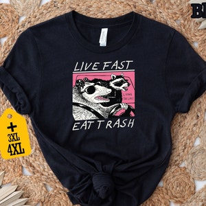Live Fast Eat Trash Shirt, Animal Shirt, Raccoon Shirt, Funny Raccoon Shirt, Animal Lover Shirt, Funny Animal Shirt, Animal Lover Gift