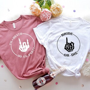 Bachelorette Party Shirts, Bride Or Die Shirt, Bridal Party Shirt, Team Bride Shirt, Wedding Party Shirt, Bride Shirt, Gift For Bride image 2