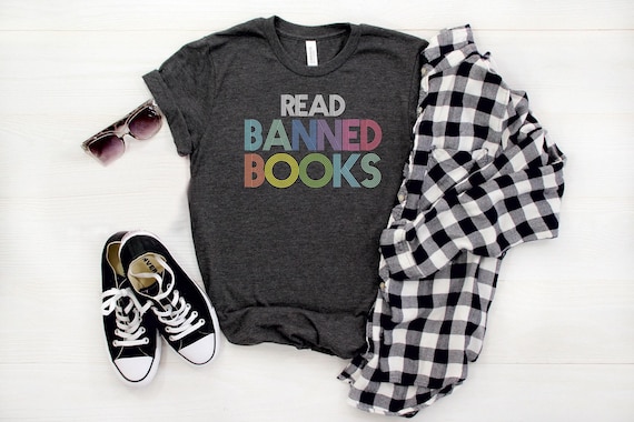 Read Banned Books Shirt, Banned Book Shirt, Reading Shirt, Librarian Shirt, Gift For Book Lover, Bookworm Shirt, Book Lovers Clothing