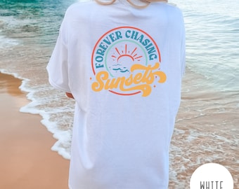 Forever Chasing Sunsets, Comfort Colors shirt, 2 Sided Design, BeachBum Shirt, Beach Shirt, Summer tshirt, Vacation Tee, Unisex, Retro Shirt