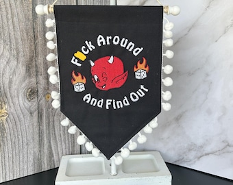F*ck Around And Find Out, Embroidered Pennant Banner, Sassy Wall Hanging, Decor