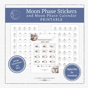May include: A printable set of Moon Phase Stickers and a 2026-2027 Moon Phase Calendar titled Moonlight Magic. The digital files feature moon illustrations, dates, and phases. The design includes text for Le Rêve Apothecary.