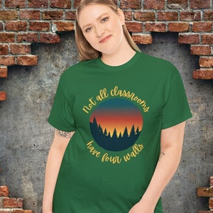 Not all classrooms have four walls - Homeschool Parent Unisex Heavy Cotton Tee