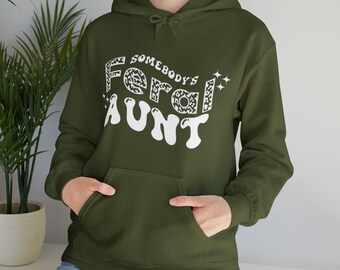 Somebody's Feral Aunt Hooded Sweatshirt