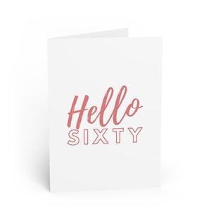 Hello Sixty Greeting Card