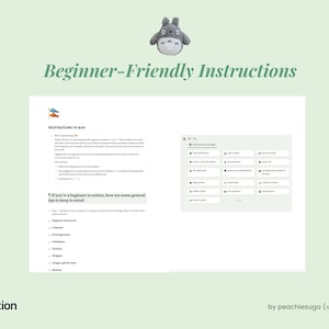May include: A screenshot of a Notion page with the title "Beginner-Friendly Instructions". The page contains instructions on how to use Notion, as well as tips for beginners. The page also includes a table with a list of different Notion templates.