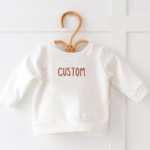 Custom Infant Sweatshirt |  Custom Toddler Sweatshirt | Personalized Sweatshirt for Infants | Neutral Sweatshirt for Baby | Newborn Gift |
