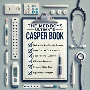 以下が含まれることがあります： 「The Med Boys Ultimate CASPER Book」というタイトルのチェックリストが書かれた白いクリップボード。チェックリストには、「Written by 4th Quartile Scorers」、「100+ Practice Qs + Answers」、「2 Timed Tests + Answers」、「All-in-one Resource」、「Typing + Video Tips」、「High-yield Strategies」などの項目が含まれています。クリップボードは、聴診器、体温計、定規などの医療用品に囲まれています。