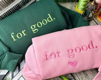 Embroidered For Good Wicked Sweatshirt,Changed For Good, Wizard Of Oz Tee, Wicked Defy Gravity Shirt, Wicked Gift,Aesthetic Changed For Good