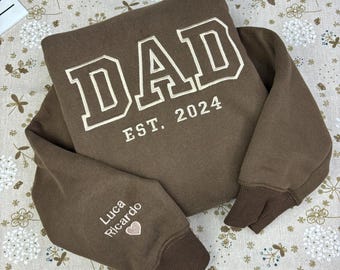 Custom Dad Embroidered Sweatshirt, Embroidered dad, Daddy Est Year Shirt, Gift For New Dad, Father's Day Gift, Dad Est 2024, Name on Sleeve