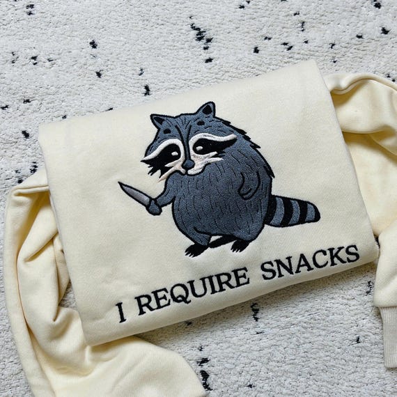 Embroidered I Require Snacks Sweatshirt, Feral Raccoon Shirt, Funny Cozy Animal Hoodie, Unhinged Embroidered Animal Gift
