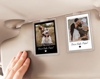 Custom Fathers Day Gift For Dad Photo Car Visor Clip, Husband Gift Drive Safe Sun Visor Clip, Acrylic Car Accessories, Drive Safe Daddy