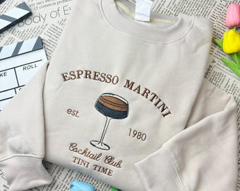 Espresso Martini Embroidered Sweatshirt, Custom Sweatshirt, Trendy Embroidery, Personalized Gift, Embroidered Sweater, Cocktail Hoodie
