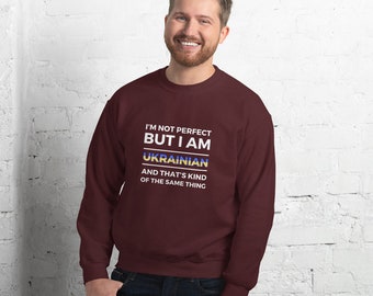 Not Perfect Ukrainian Sweatshirt, Funny Ukraine Pride Pullover, Ukrainian Gift