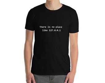 No Place Like 127.0.0.1 Shirt, Programmer Gift, Funny Developer T-Shirt