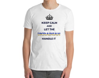Keep Calm Ukrainian Shirt, Funny Ukraine Pride Gift, Ukrainian T-Shirt