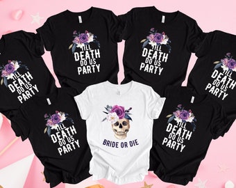 Bride Or Die Shirt, Bachelorette Party Shirts, Bridal Party Shirt, Till Death Do Us Party Tee, Halloween Bachelorette Shirt, Bridesmaid Gift