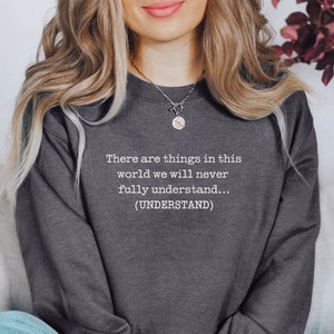 There are things in this world we will never fully understand, Ghost Adventures, Zak Bagans,Arron Goodwin,Ghost Sweatshirt,Unisex Sweatshirt