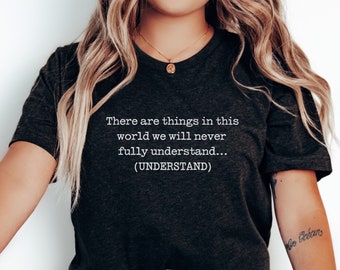 Ghost Adventures Shirt, UNISEX SHIRT, There are things in this world we will never, Zak Bagans, Ghost Hunter, Paranormal Shirt, Supernatural