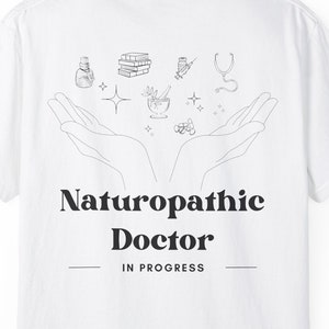 Naturopathic Doctor In Progress Shirt, Naturopath Gift, Naturopathic Medicine, ND Gift, Natural Medicine, Naturopathic Medicine Student
