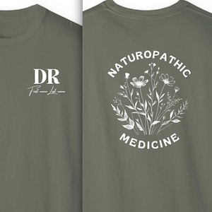 Customizable Naturopathic Doctor Shirt, Naturopathic Doctor Graduation Gift, Naturopathic Medicine Shirt, Naturopathic Student Gift, ND Gift