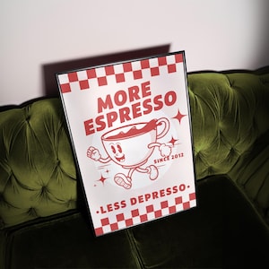 Mehr Espresso weniger Depresso Rot druckbares Poster, Funky Küche Druck, Cafe Kaffee Druck, Espresso Druck, Retro Kaffee Maskottchen zum ausdrucken
