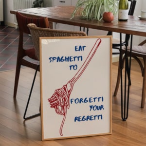Essen & Trinken Druck, Eat Spaghetti To Forgetti Your Regretti Poster, Italienische Küche Printable, Funky Pasta Print, Digital Food Print