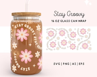 Stay Groovy Libbey Glass Svg, 16oz Glass Can Wrap, Retro Glass Can Svg, Vintage Wrap Svg, Libbey Glass 16oz, Groovy Flower Can Glass Svg