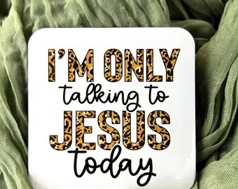 Only talking to Jesus today, fridge magnets, Christian magnets, funny magnets, fridge decor