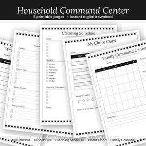 May include: A set of five printable pages titled Household Command Center, including a meal planner, grocery list, cleaning schedule, chore chart, and family calendar. Each white page features black text and a black and white checkered border.