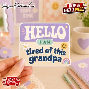 Hola, estoy cansado de este abuelo. Pegatina, calcomanía con cita divertida, pegatina para botella de agua o portátil en tonos pastel, lindo regalo.