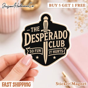 The Desperado Club So Fun It Hurts Sticker/Magnet, Kiss-Cut Vinyl Decal, Dungeon Crawler Carl Sticker