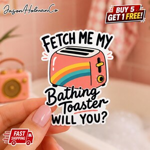 Pegatina "Tráeme mi tostadora de baño", calcomanía con cita de humor negro, pegatina para botella de agua o portátil, regalo divertido