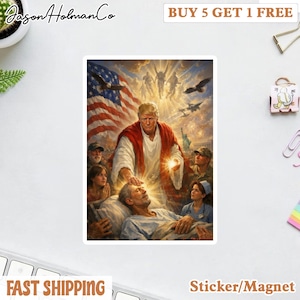 May include: A sticker/magnet featuring a religious-themed illustration. The artwork depicts a figure in a red robe with a halo, touching a man's head. An American flag and eagles are in the background. The text "BUY 5 GET 1 FREE" is visible.