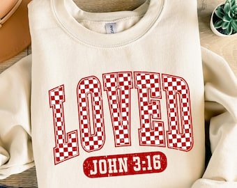Christian Valentines Sweatshirt, Loved John 3:16 Shirt, Retro Valentine Shirt, Bible Verse Shirt, XOXO Shirt, Checkered Varsity Shirt