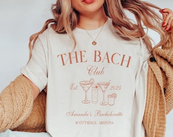 The Bach Club Shirt, Custom Location Bachelorette Shirt, Personalized Bride Shirt, Future Bride Shirt for Bridal Party, Bridesmaid Shirt