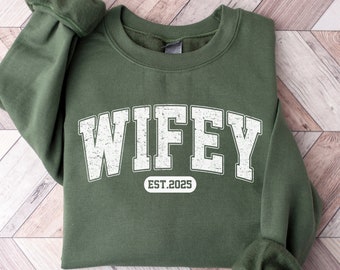 Personalize Wifey Est Sweatshirt, Engagement Sweatshirt, Bridal Shower Gift, Gift for Bride, Personalized Bridal Gift, New Wife Sweatshirt