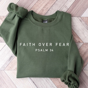 Faith over Fear Sweatshirt, Psalm 34 Christian Sweatshirt, Minimal Christian Shirt, Bible Verse Shirt, Religious Sweater, Faith Sweatshirt