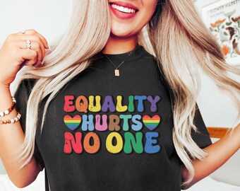 Equality Hurts No One Shirt, Black Lives Matter, Equal Rights, Pride Shirt, LGBT Shirt, Social Justice,Human Rights, Anti Racism, Gay Pride
