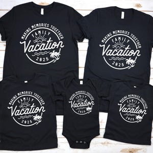 Family Vacation 2025 T-shirt, Making Memories together family Tee, Custom Family matching shirt, Family Beach trip, Family Vacation T-shirts