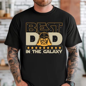 Best Dad in the Galaxy Shirt, Fathers day shirt, Gift for dad, fathers day gift, Dad Shirt, Papa Shirt, New Dad Shirt, Daddy Shirt, Best Dad